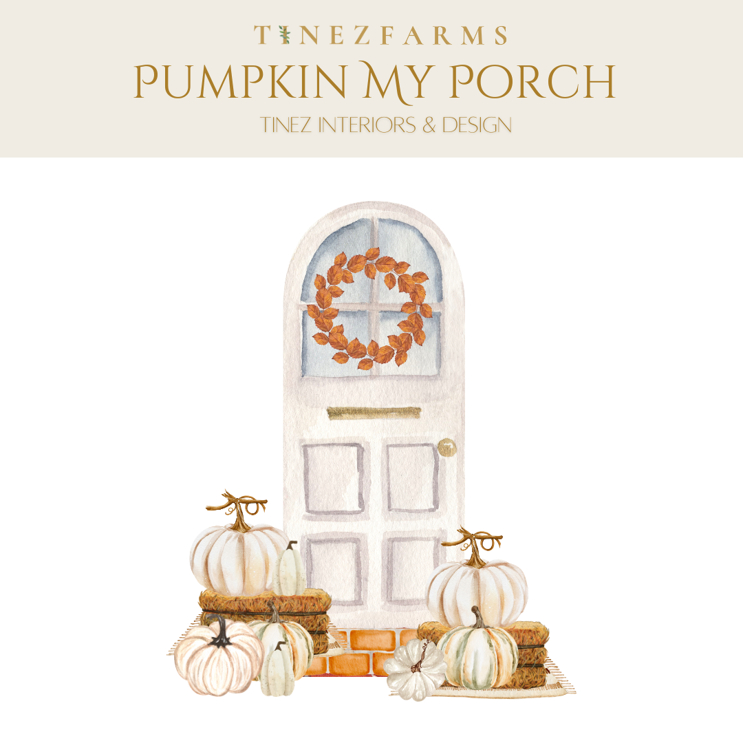 Pumpkin My Porch: Tinez Farms x Tinez Design - Single White Porch